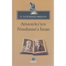 Aristoteles'ten Nussbauma İnsan - H. Nur Beyaz Erkızan