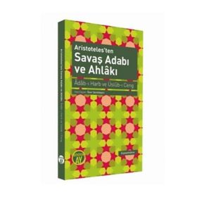 Aristoteles’ten Savaş Adabı ve Ahlakı - Kollektif Heyet-Kurul-Komisyon