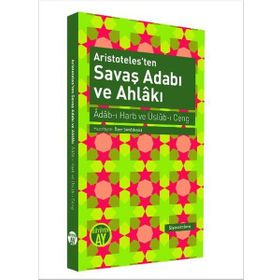 Aristoteles’ten Savaş Adabı ve Ahlakı - Kollektif Heyet-Kurul-Komisyon