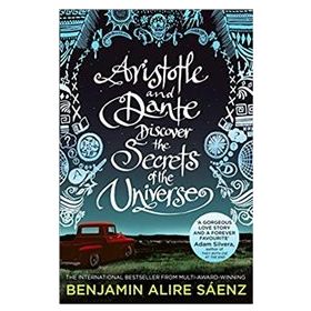 Aristotle And Dante Discover The Secrets Of The Universe
