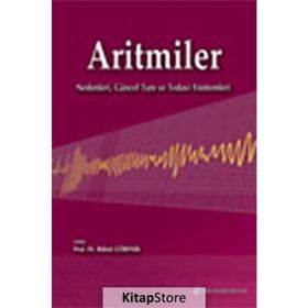 Aritmiler Nedenleri, Güncel Tanı Ve Tedavi Yöntemleri - Alparslan Birdane