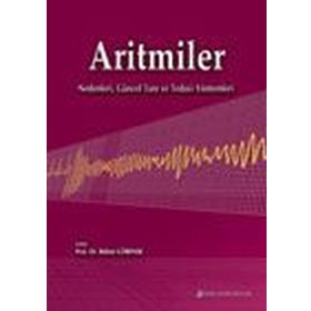 Aritmiler Nedenleri, Güncel Tanı Ve Tedavi Yöntemleri - Alparslan Birdane