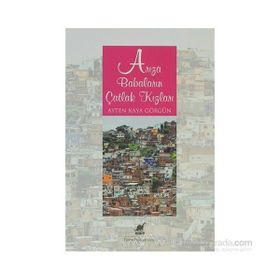 ARIZA BABALARIN ÇATLAK KIZLARI - AYTEN KAYA GÖRGÜN