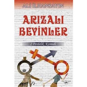 Arızalı Beyinler - Ali İlhansayın