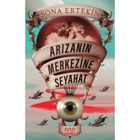 Arızanın Merkezine Seyahat - Sona Ertekin