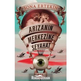 Arızanın Merkezine Seyahat - Sona Ertekin
