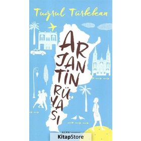 Arjantin Rüyası - Tuğrul Türkkan