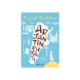 Arjantin Rüyası - Tuğrul Türkkan