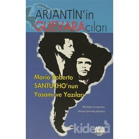 Arjantin’in Guevaracıları - İdilcan Işık