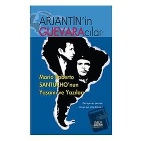 Arjantin’in Guevaracıları - İdilcan Işık
