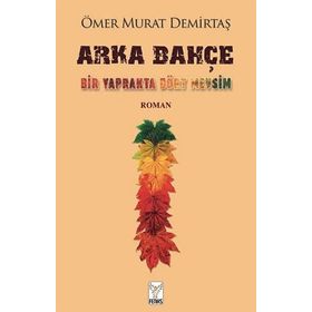 ARKA BAHÇE - BAHADIR KAAN ÖZÜTAM