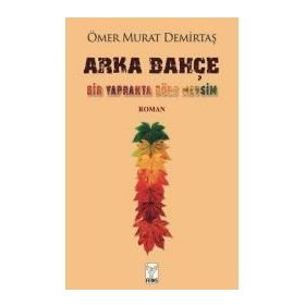 ARKA BAHÇE - BAHADIR KAAN ÖZÜTAM