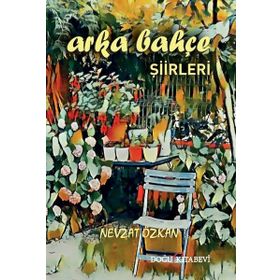 Arka Bahçe Şiirleri - Nevzat Özkan