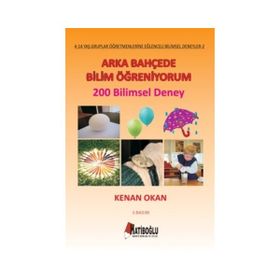 Arka Bahçede Bilim Öğreniyorum - 200 Bilimsel Deney - Kenan Okan