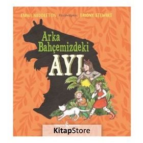 Arka Bahçemizdeki Ayı - Emma Middleton - İş Bankası Kültür Yayınları