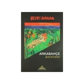 Arkabahçe - Backyard - Bedri Baykam