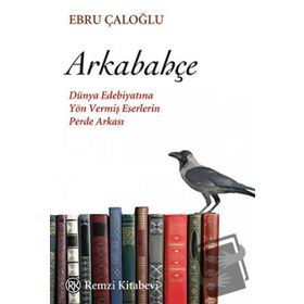 Arkabahçe - Ebru Çaloğlu