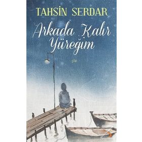 Arkada Kalır Yüreğim - Tahsin Serdar