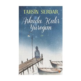 Arkada Kalır Yüreğim - Tahsin Serdar