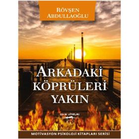 Arkadaki Köprüleri Yakın - Rövşen Abdullaoğlu