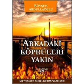 Arkadaki Köprüleri Yakın - Rövşen Abdullaoğlu