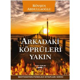 Arkadaki Köprüleri Yakın - Rövşen Abdullaoğlu