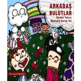 ARKADAŞ BULUTLAR - MUSTAFA KERIM TOL;SERDAR YAZICI