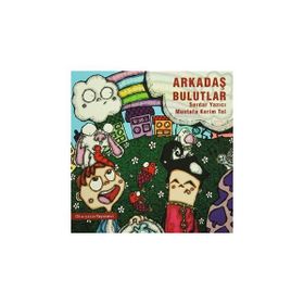 ARKADAŞ BULUTLAR - MUSTAFA KERIM TOL;SERDAR YAZICI