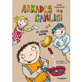 Arkadaş Canlısı - İyi Düşün, Anton! - Meike Haberstock