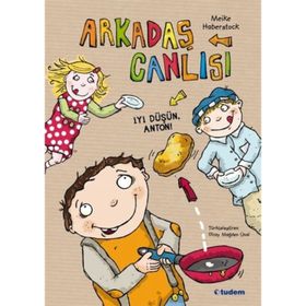 Arkadaş Canlısı - İyi Düşün, Anton! - Meike Haberstock