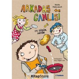 Arkadaş Canlısı - İyi Düşün, Anton! - Meike Haberstock