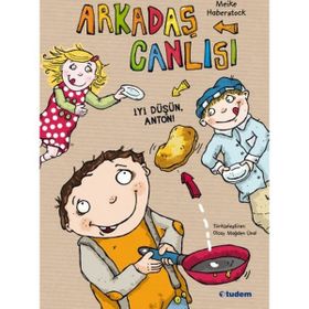 Arkadaş Canlısı - İyi Düşün, Anton! - Meike Haberstock