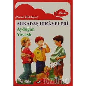 ARKADAŞ HIKAYELERI (ÖYKÜ) - AYDOĞAN YAVAŞLI