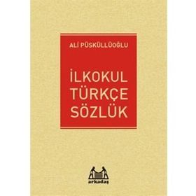Arkadaş İlkokul Türkçe Sözlük - Ali Püsküllüoğlu