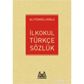 Arkadaş İlkokul Türkçe Sözlük - Ali Püsküllüoğlu