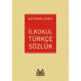 Arkadaş İlkokul Türkçe Sözlük - Ali Püsküllüoğlu