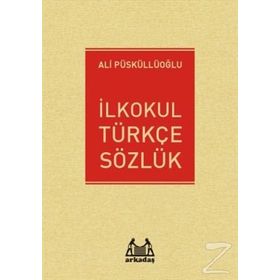 Arkadaş İlkokul Türkçe Sözlük - Ali Püsküllüoğlu