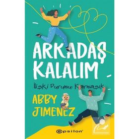 Arkadaş Kalalım - Abby Jimenez