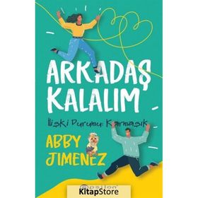 Arkadaş Kalalım - Abby Jimenez