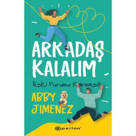 Arkadaş Kalalım - Abby Jimenez