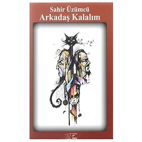 Arkadaş Kalalım - Sahir Üzümcü