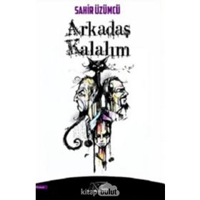 Arkadaş Kalalım - Sahir Üzümcü