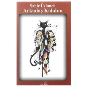 Arkadaş Kalalım - Sahir Üzümcü