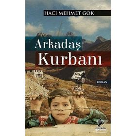 Arkadaş Kurbanı - Hacı Mehmet Gök