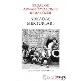 Arkadaş Mektupları - Erdal Öz - Adnan Özyalçıner - Kemal Özer