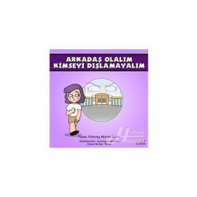 Arkadaş Olalım Kimseyi Dışlamayalım: Güçlüklerle Baş Edebilirim Serisi 3.Kitap - Kolektif