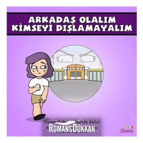Arkadaş Olalım Kimseyi Dışlamayalım: Güçlüklerle Baş Edebilirim Serisi 3.Kitap - Kolektif