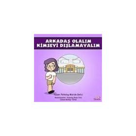 Arkadaş Olalım Kimseyi Dışlamayalım: Güçlüklerle Baş Edebilirim Serisi 3.Kitap - Kolektif