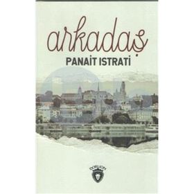 ARKADAŞ - PANAIT ISTRATI (ISBN:9789754341270)