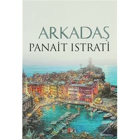 ARKADAŞ - PANAIT ISTRATI